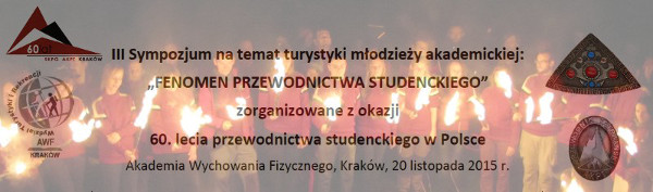 „Fenomen Przewodnictwa Studenckiego” III Sympozjum na temat turystyki młodzieży akademickiej, Kraków, 20.11.2015 r.