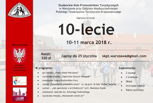 10-lecie Studenckiego Koła Przewodników Turystycznych, Łódź, 9 – Warszawa, 10 – 11 marca 2018 roku