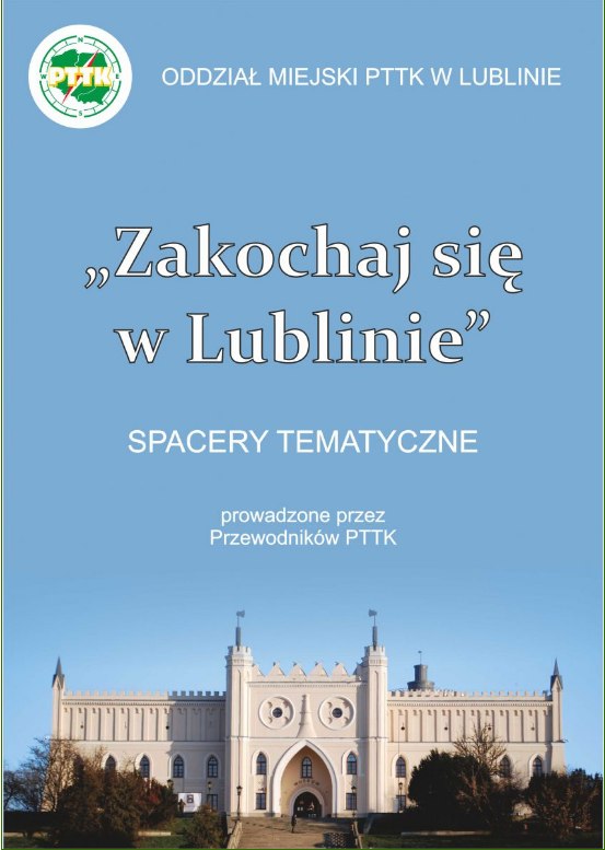 Spacery tematyczne „Zakochaj się w Lublinie”